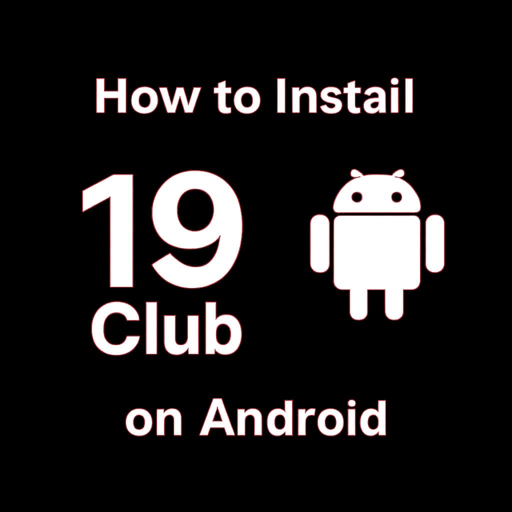 Icon representing the guide to install 19 Club on Android.